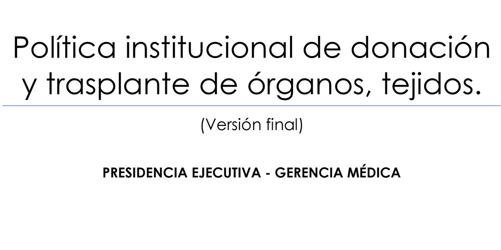 Política institucional de donación y trasplante de órganos, tejidos