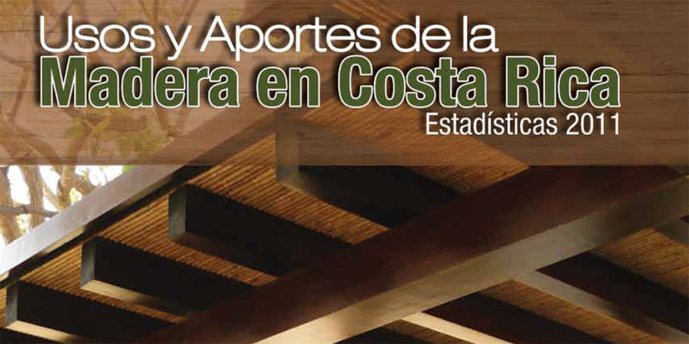 Usos y aportes de la madera en Costa Rica
